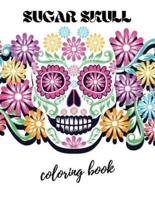 Sugar Skull Coloring Book: Day Of The Dead Skulls Designs For Adults Stress Relieving Relaxation