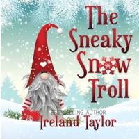 The Sneaky Snow Troll