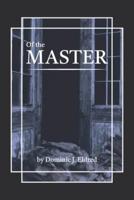 Of the Master