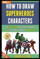 How To Draw Superheroes Characters