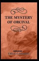 The Mystery of Orcival Annotated