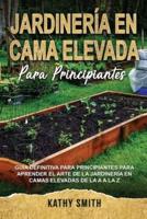 Jardinería En Cama Elevada Para Principiantes