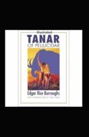 Tanar of Pellucidar- By Edgar Rice(Illustrated)