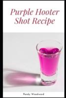 Purple Hooter Shot Recipe