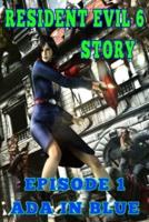 Resident Evil 6 Story: Episode 1. Ada in Blue