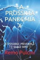 La Prossima Pandemia X