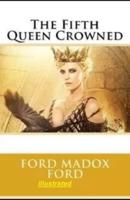 The Fifth Queen Crowned Illustrated
