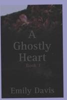 A Ghostly Heart