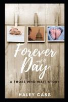 Forever and A Day