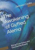 The Awakening of Gyfted Alema