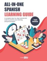 All-In-One Spanish Learning Guide: A complete step-by-step method with audio to practice our listening and pronunciation