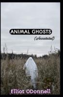 Animal Ghosts (Annotated)