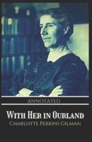 With Her in Ourland (Annotated)