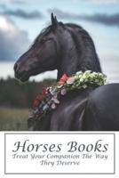 Horses Books Treat Your Companion The Way They Deserve