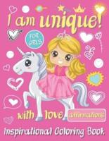 I Am Unique! Inspirational Coloring Book For Girls With Love Affirmations