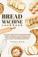 BREAD MACHINE Cookbook