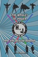 The Amulet of Power:  and The Rescue Mission