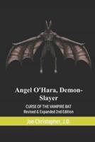 Angel O'Hara, Demon-Slayer