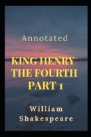 King Henry the Fourth, Part 1 Annotated