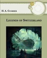 Legends of Switzerland