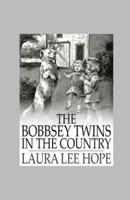 The Bobbsey Twins in the Country Illustrated