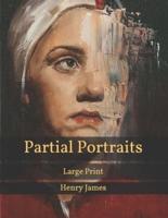Partial Portraits: Large Print