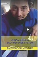 Kundalini Mixed Martial Arts (MMA) Self-Defense System