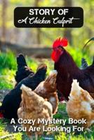 Story Of A Chicken Culprit A Cozy Mystery Book You Are Looking For