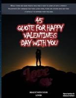 45 QUOTE FOR HAPPY VALENTINE'S Day WITH YOU