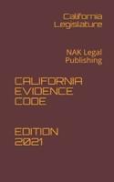 California Evidence Code Edition 2021