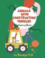 Coloring Books for Kids Ages 4-8 Animals With Construction Vehicles