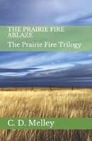 The Prairie Fire Ablaze