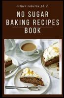 No Sugar Baking Recipes Book