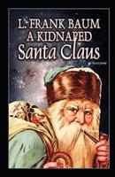 A Kidnaped Santa Claus Illustrated
