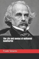 The Life and Genius of Nathaniel Hawthorne