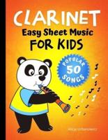 CLARINET - Easy Sheet Music for Kids * 50 Songs: Easiest Songbook of the Best Pieces to Play for Beginners Children and Students of All Ages * BIG Notes * First Book * Simple Melodies
