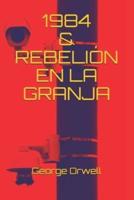 1984 & Rebelión En La Granja