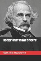 Doctor Grimshawe's Secret