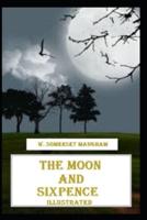 The Moon and Sixpence Illustrated