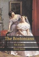 The Bostonians: Vol. II (of II)