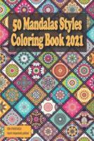 50 Mandalas Styles Coloring Book 2021