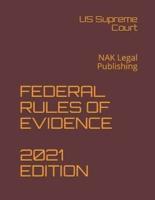 Federal Rules of Evidence 2021 Edition