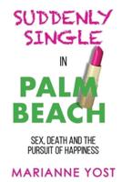 Suddenly Single in Palm Beach