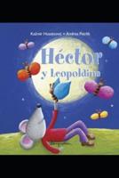 Héctor y Leopoldina: Aventuras Ilustradas