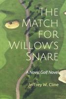 The Match for Willow's Snare