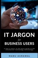 IT Jargon for Business Users