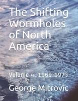 The Shifting Wormholes of North America