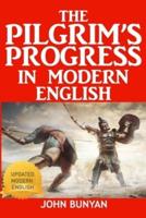 The Pilgrim's Progress In Modern English