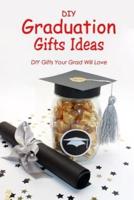 DIY Graduation Gifts Ideas