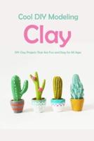 Cool DIY Modeling Clay